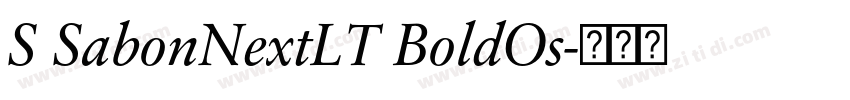 S SabonNextLT BoldOs字体转换 S SabonNextLT BoldOs字体转换